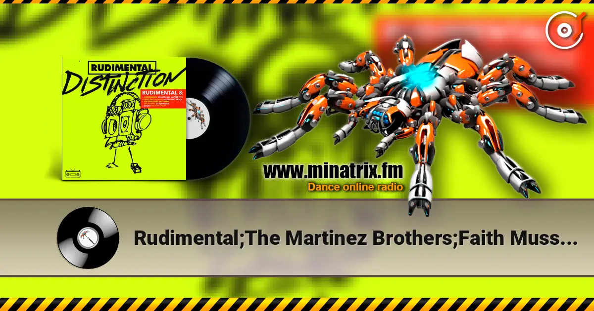 Rudimental;The Martinez Brothers;Faith Mussa - Sitigawana 高品质在线收听 | Minatrix.FM