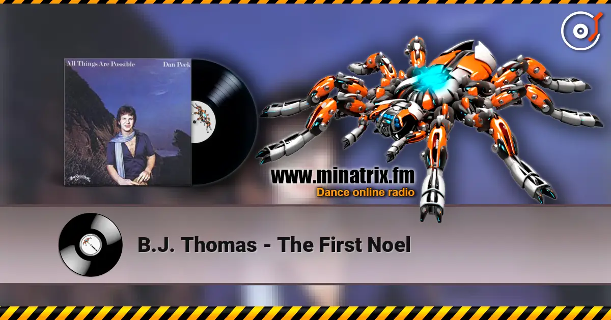 B.J. Thomas - The First Noel 高品质在线收听 | Minatrix.FM