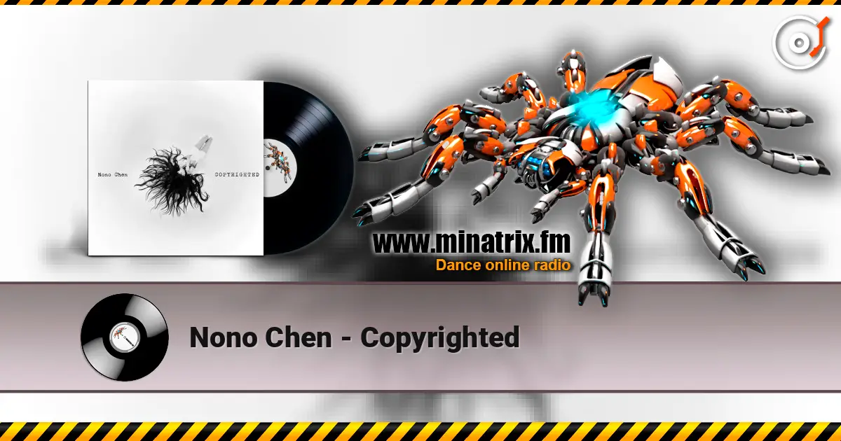 Nono Chen - Copyrighted 高品质在线收听 | Minatrix.FM