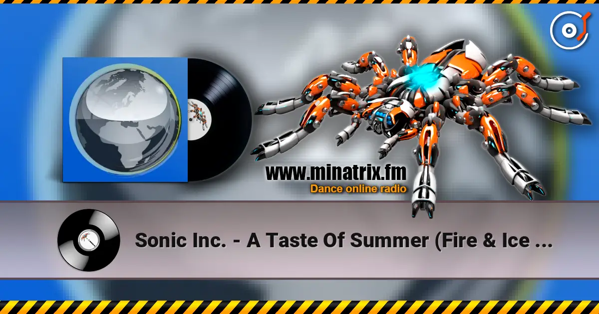 Sonic Inc. - A Taste Of Summer (Fire & Ice Vital Remix) 高品质在线收听 | Minatrix.FM
