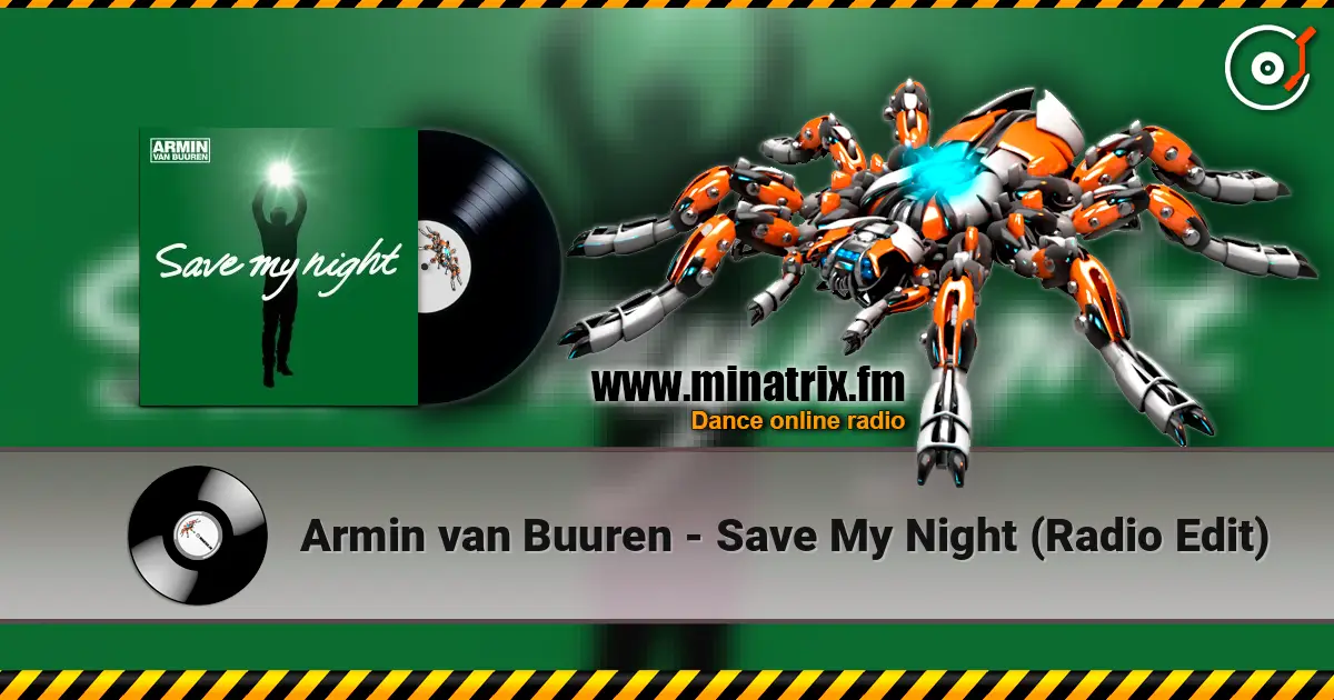 Armin van Buuren - Save My Night (Radio Edit) 高品质在线收听 | Minatrix.FM