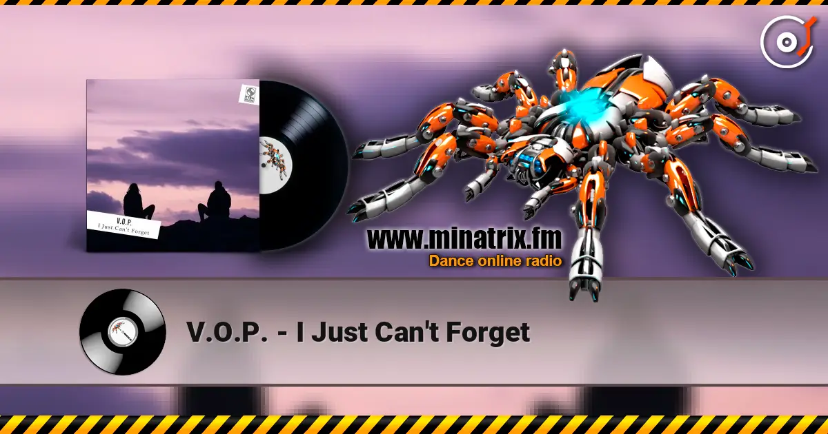 V.O.P. - I Just Can't Forget 高品质在线收听 | Minatrix.FM