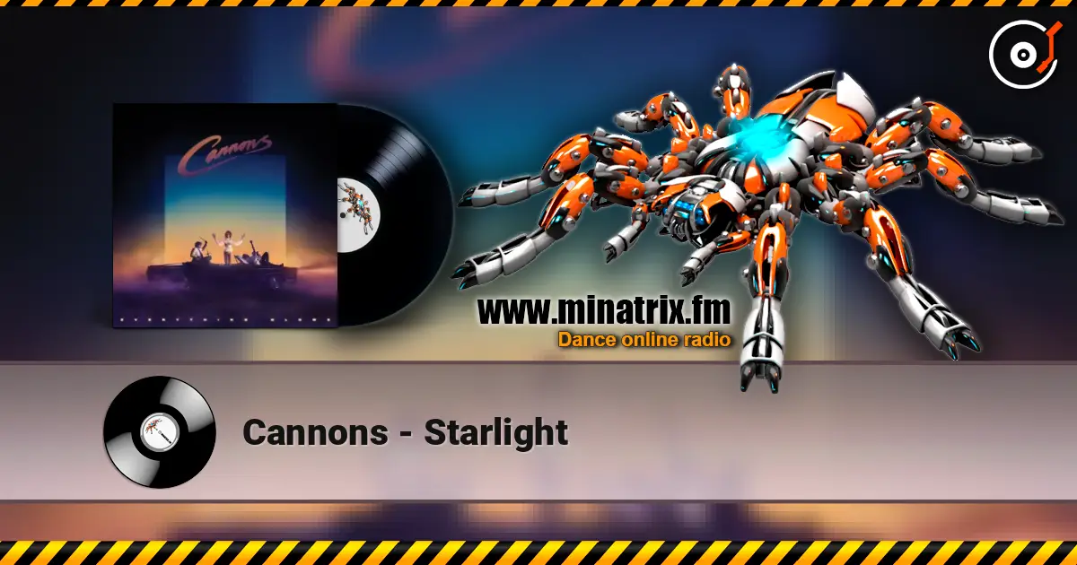 Cannons - Starlight 高品质在线收听 | Minatrix.FM