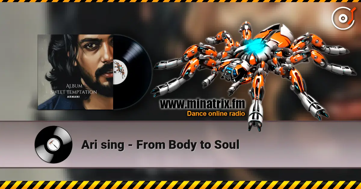 Ari sing - From Body to Soul 高品质在线收听 | Minatrix.FM