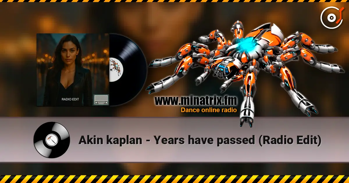 Akin kaplan - Years have passed (Radio Edit) 高品质在线收听 | Minatrix.FM