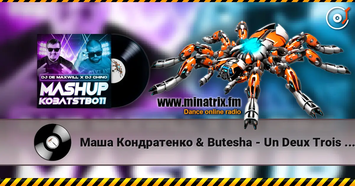 Маша Кондратенко & Butesha - Un Deux Trois (DJ De Maxwill & DJ Chino Mashup) 高品质在线收听 | Minatrix.FM