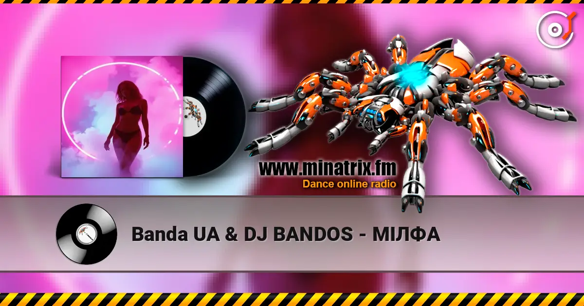 Banda UA & DJ BANDOS - МІЛФА 高品质在线收听 | Minatrix.FM