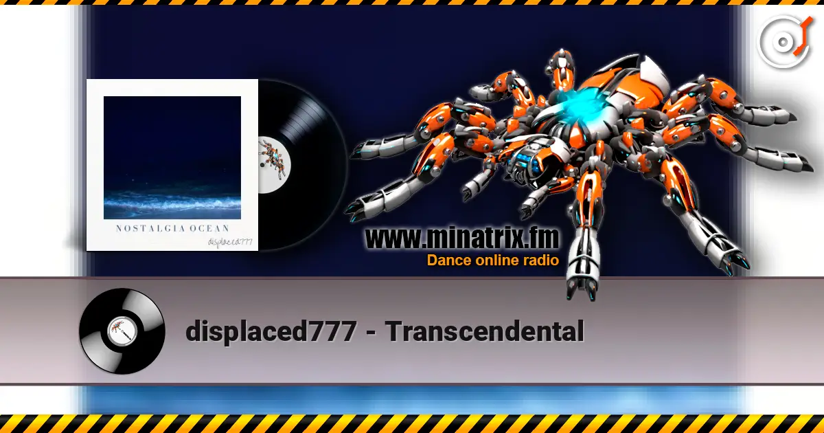 displaced777 - Transcendental listen online in high quality | Minatrix.FM