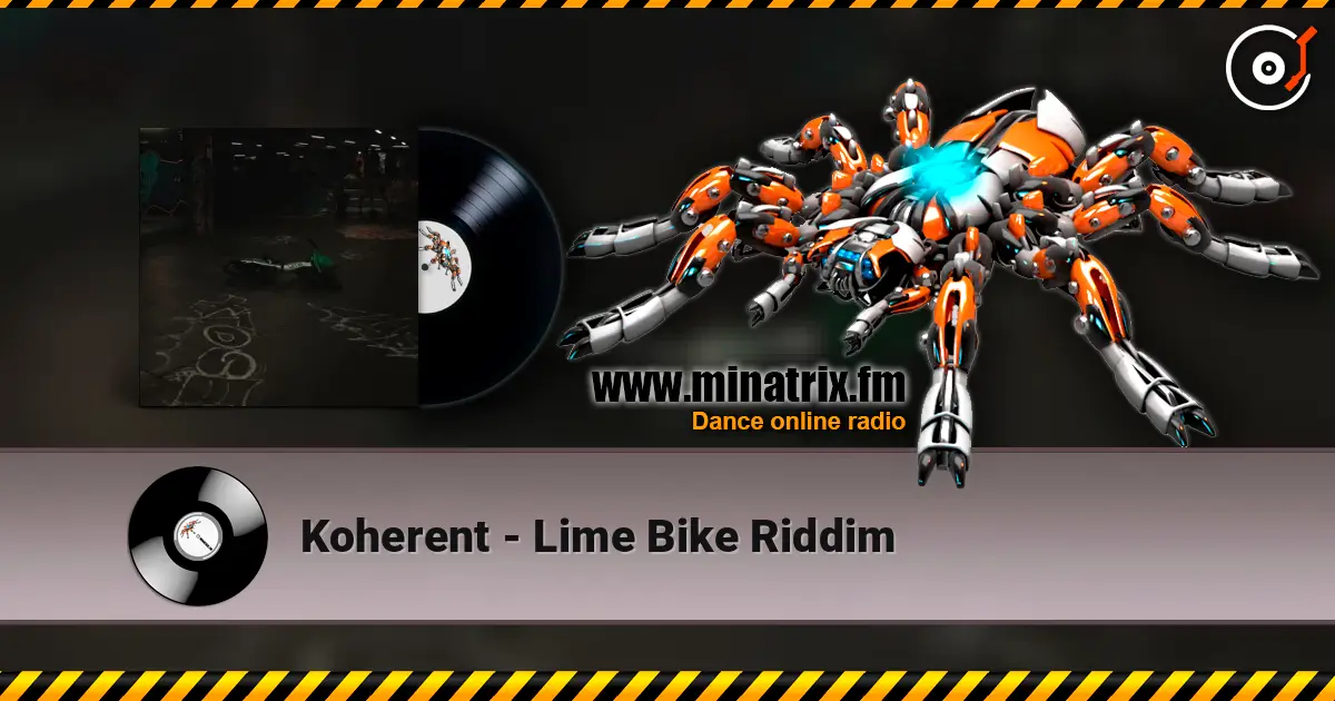 Koherent - Lime Bike Riddim 高品质在线收听 | Minatrix.FM