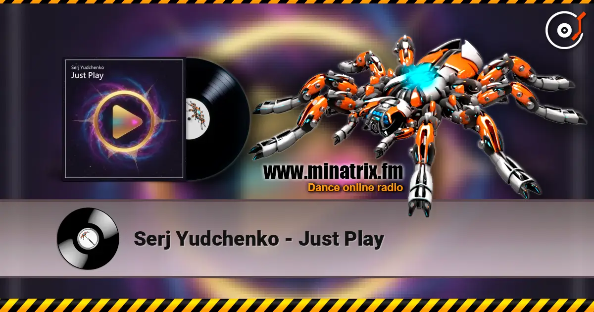 Serj Yudchenko - Just Play 高品质在线收听 | Minatrix.FM