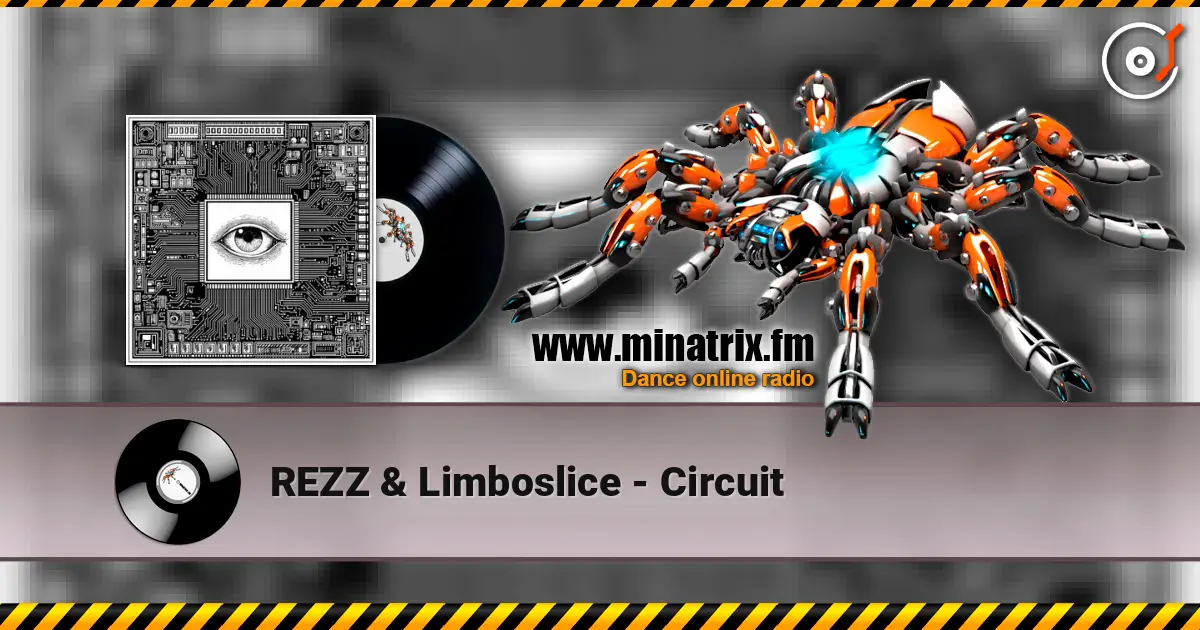 REZZ & Limboslice - Circuit 高品质在线收听 | Minatrix.FM