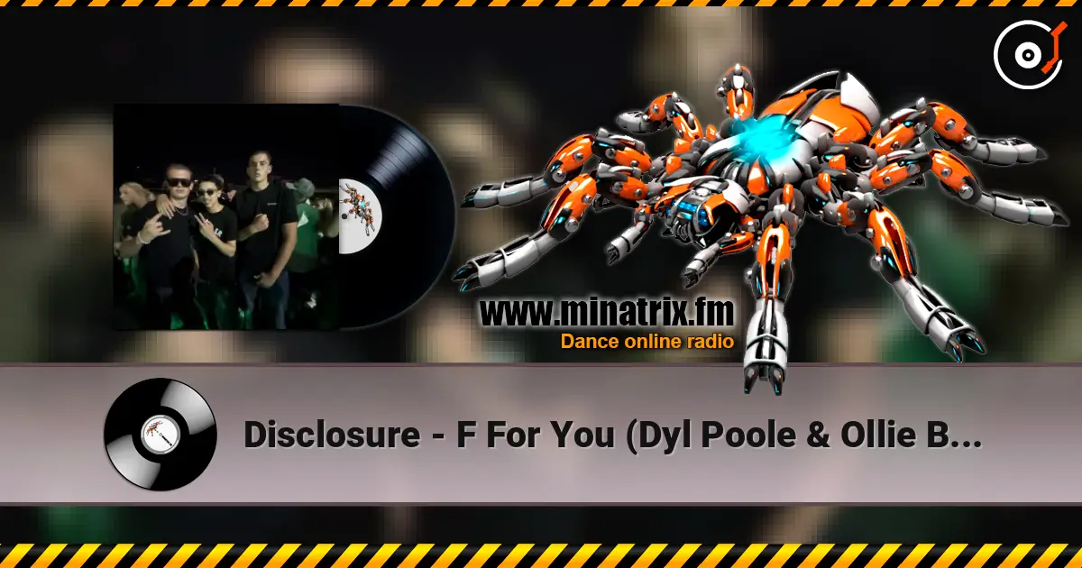 Disclosure - F For You (Dyl Poole & Ollie Burke Edit) 高品质在线收听 | Minatrix.FM