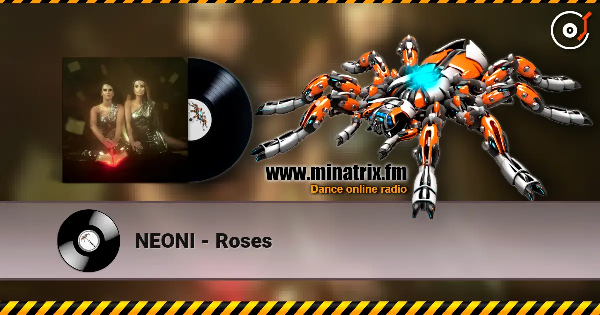 NEONI - Roses 高品质在线收听 | Minatrix.FM
