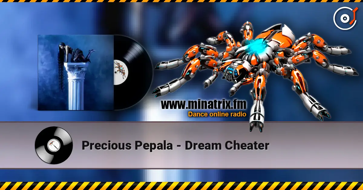 Precious Pepala - Dream Cheater 高品质在线收听 | Minatrix.FM