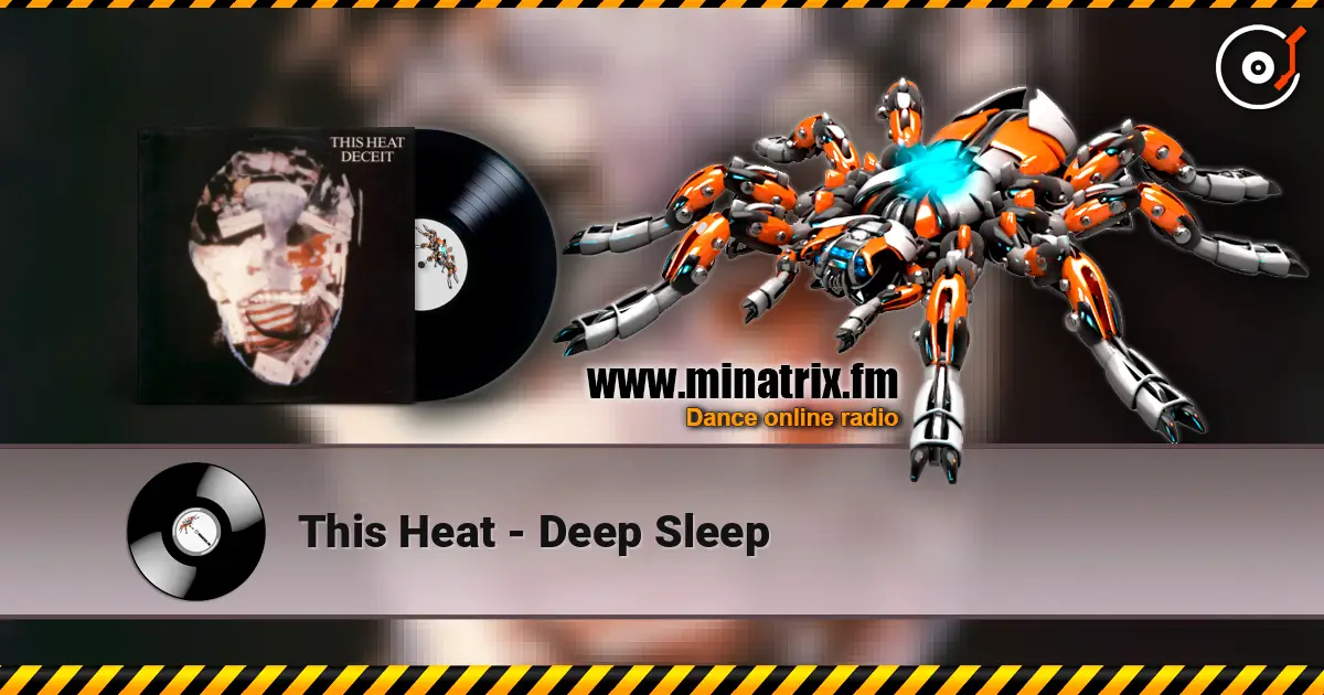 This Heat - Deep Sleep 高品质在线收听 | Minatrix.FM