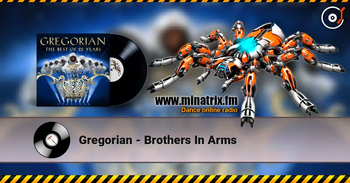 Gregorian - Brothers In Arms 高品质在线收听 | Minatrix.FM