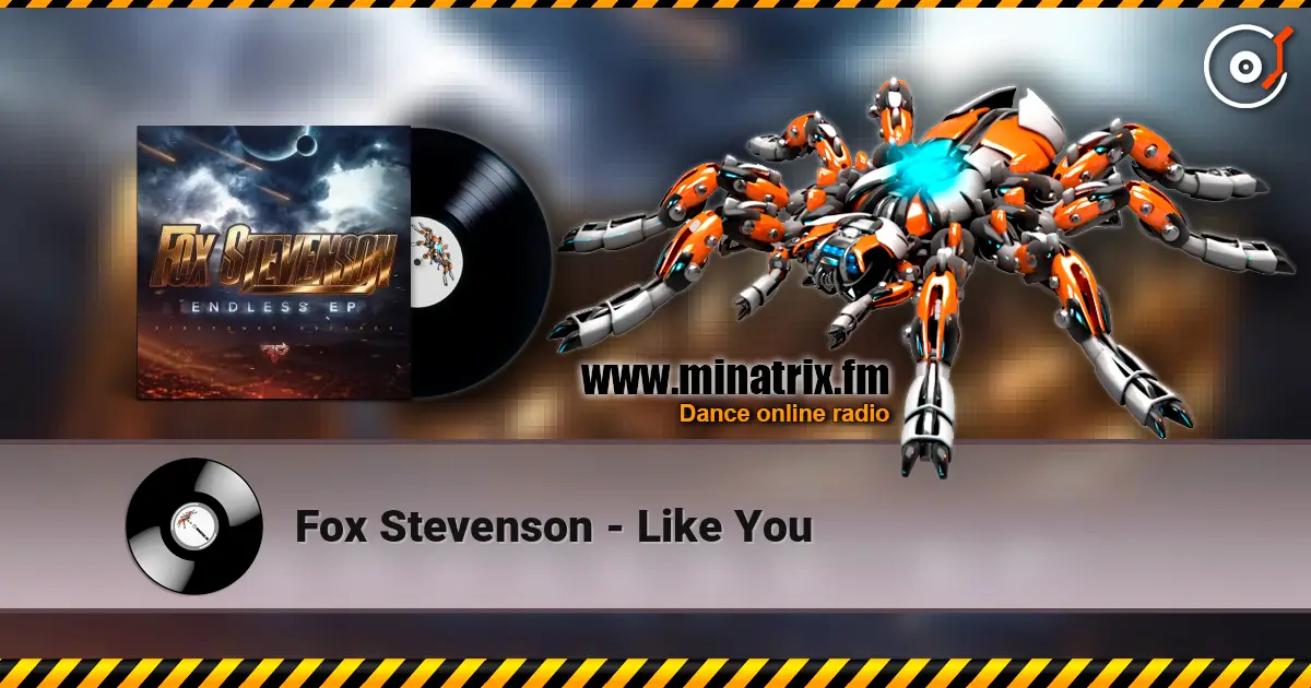Fox Stevenson - Like You 高品质在线收听 | Minatrix.FM