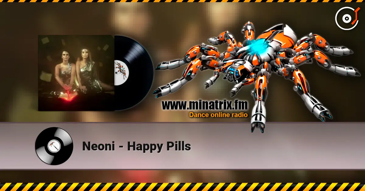 Neoni - Happy Pills 高品质在线收听 | Minatrix.FM