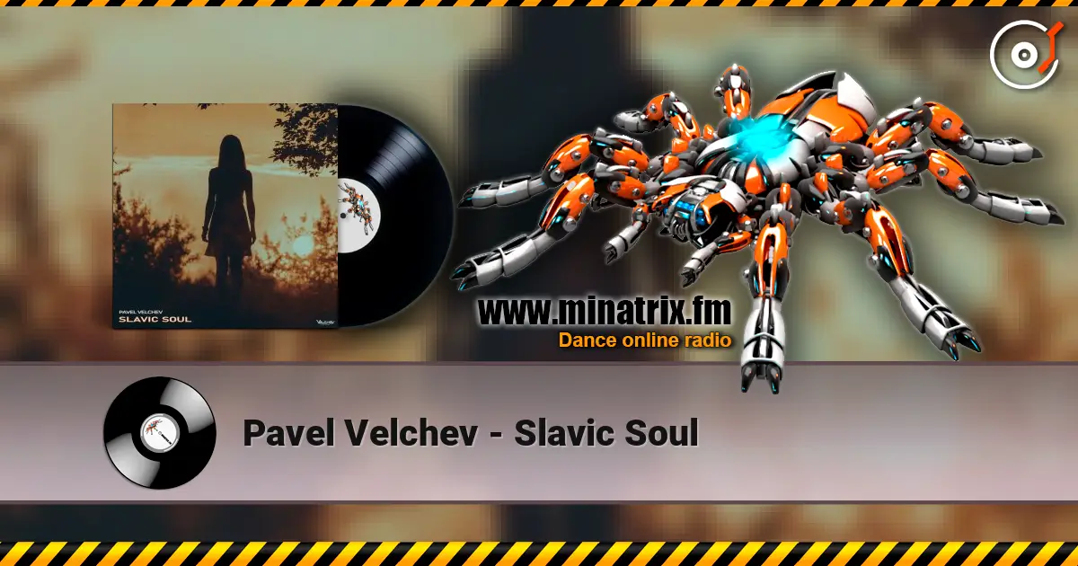 Pavel Velchev - Slavic Soul 高品质在线收听 | Minatrix.FM