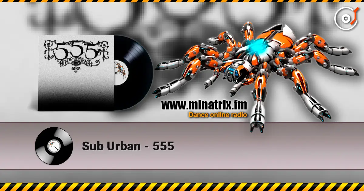Sub Urban - 555 高品质在线收听 | Minatrix.FM