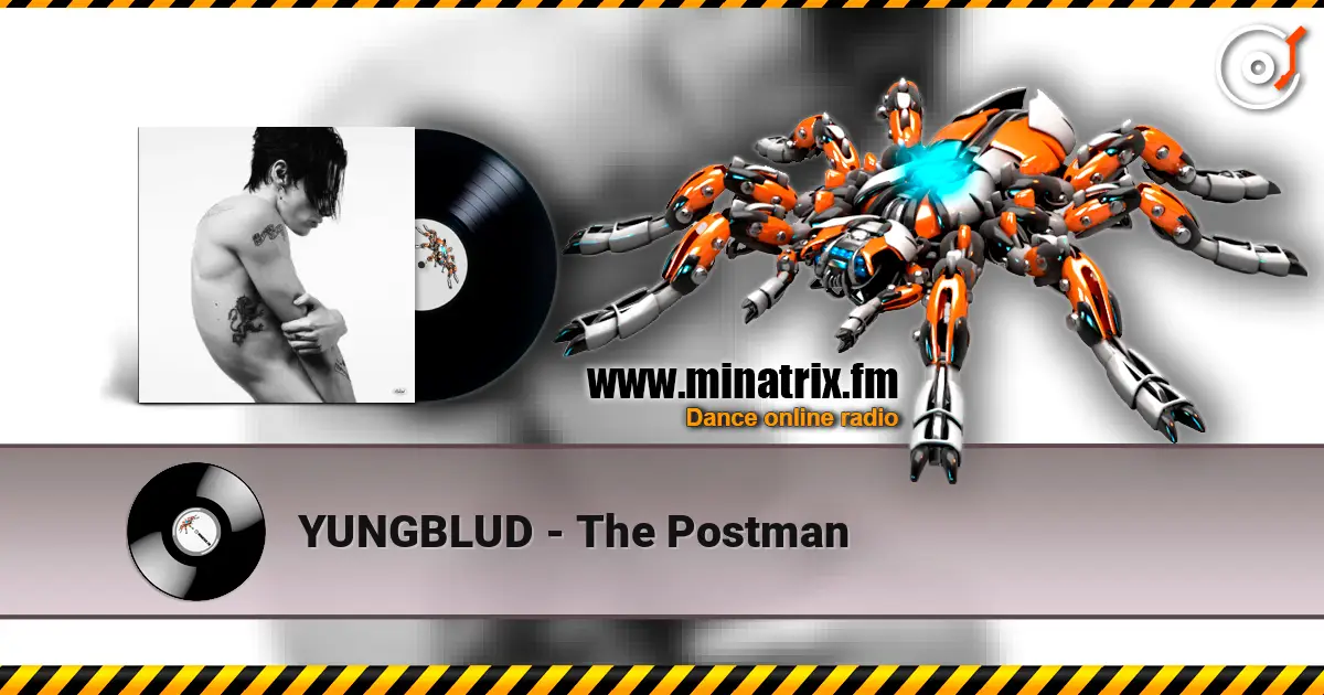 YUNGBLUD - The Postman 高品质在线收听 | Minatrix.FM