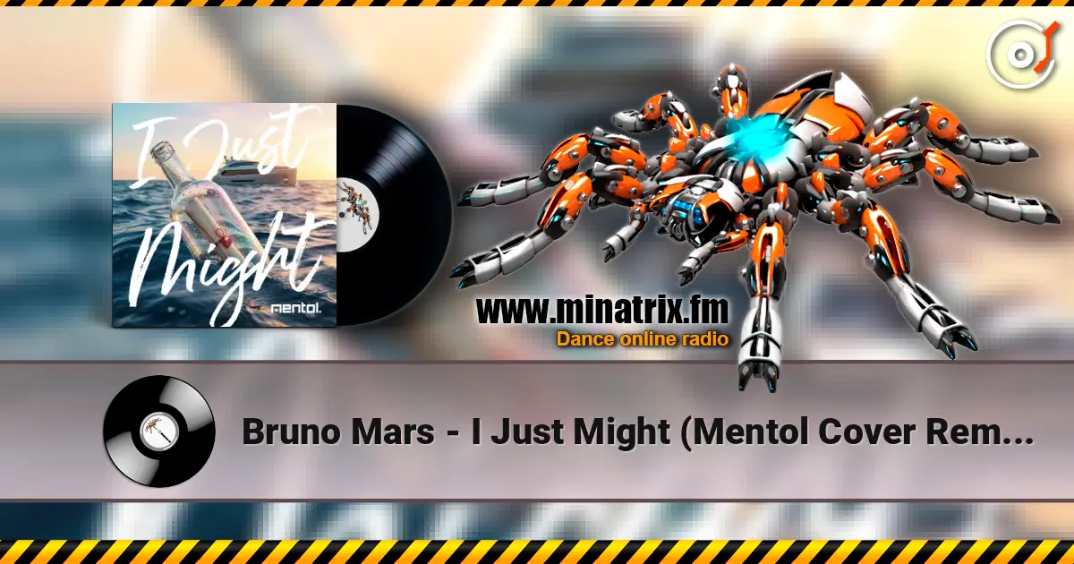Bruno Mars - I Just Might (Mentol Cover Remix) 高品质在线收听 | Minatrix.FM