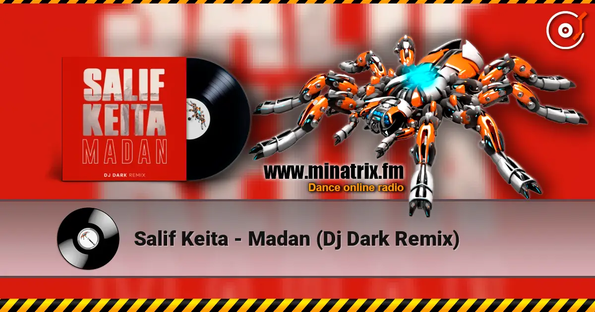 Salif Keita - Madan (Dj Dark Remix) 高品质在线收听 | Minatrix.FM