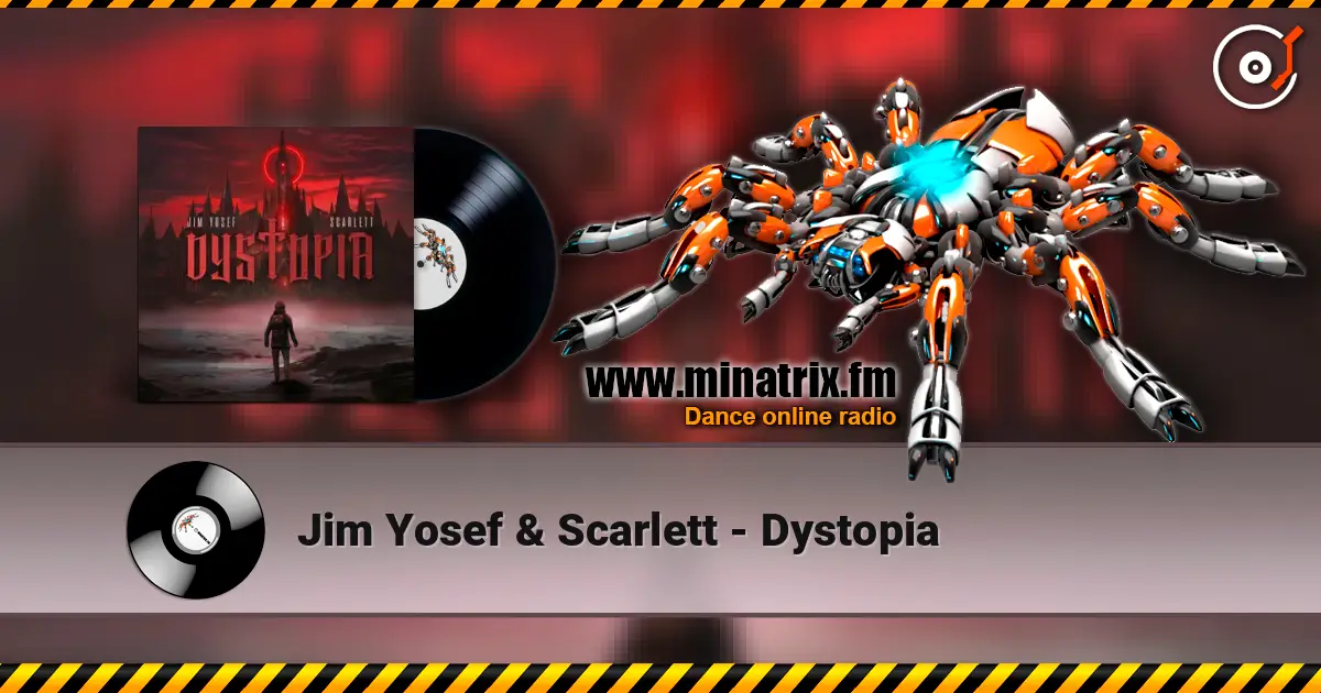 Jim Yosef & Scarlett - Dystopia 高品质在线收听 | Minatrix.FM