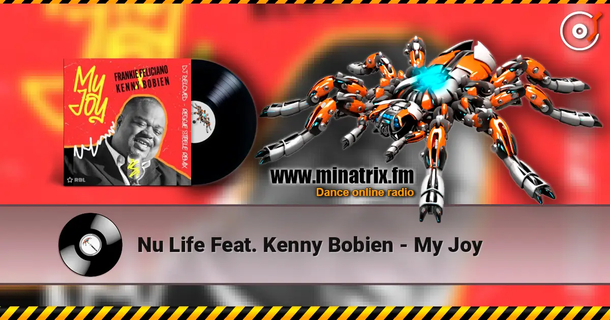 Nu Life Feat. Kenny Bobien - My Joy 高品质在线收听 | Minatrix.FM
