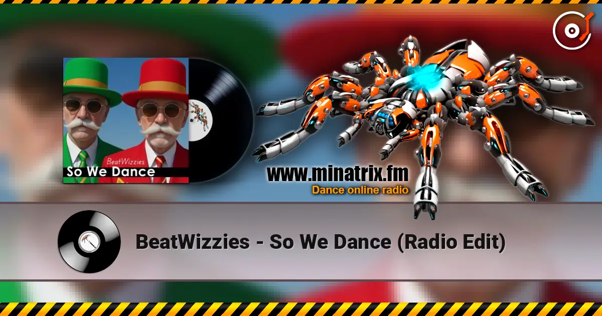 BeatWizzies - So We Dance (Radio Edit) 高品质在线收听 | Minatrix.FM