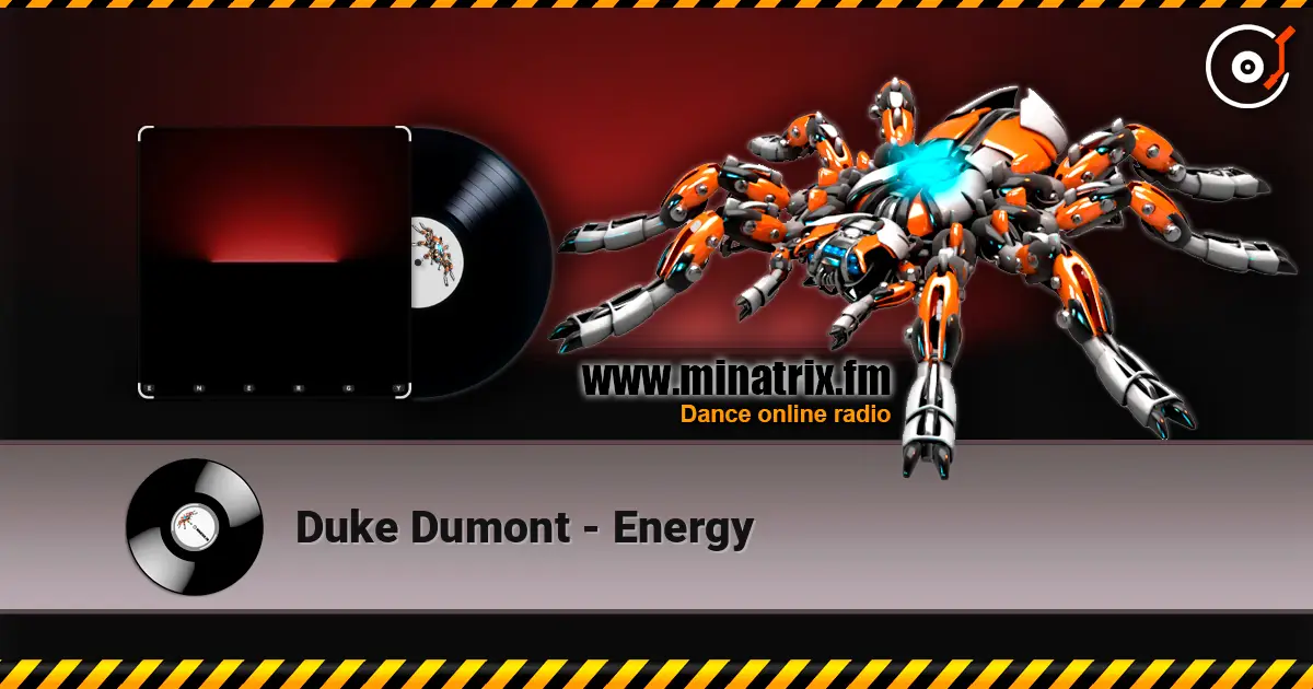 Duke Dumont - Energy 高品质在线收听 | Minatrix.FM