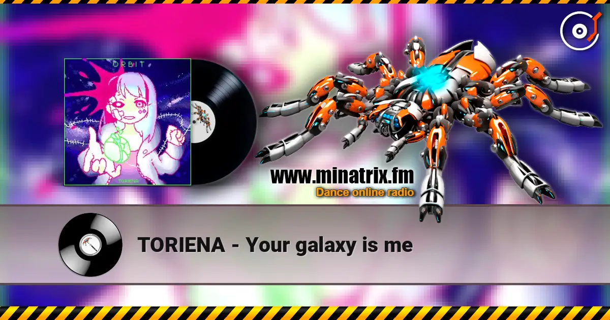 TORIENA - Your galaxy is me 高品质在线收听 | Minatrix.FM