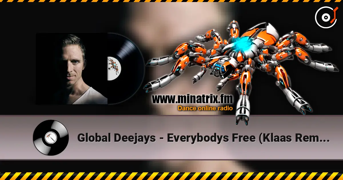 Global Deejays - Everybodys Free (Klaas Remix) 高品质在线收听 | Minatrix.FM
