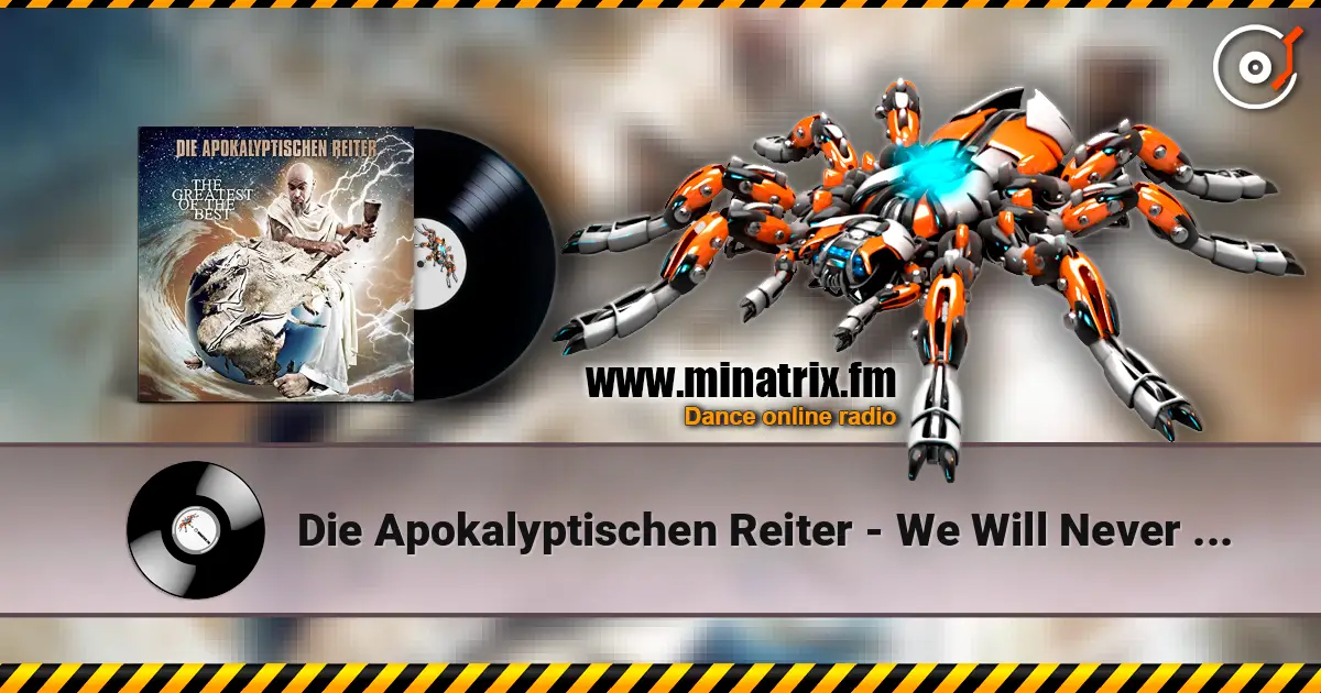 Die Apokalyptischen Reiter - We Will Never Die 高品质在线收听 | Minatrix.FM