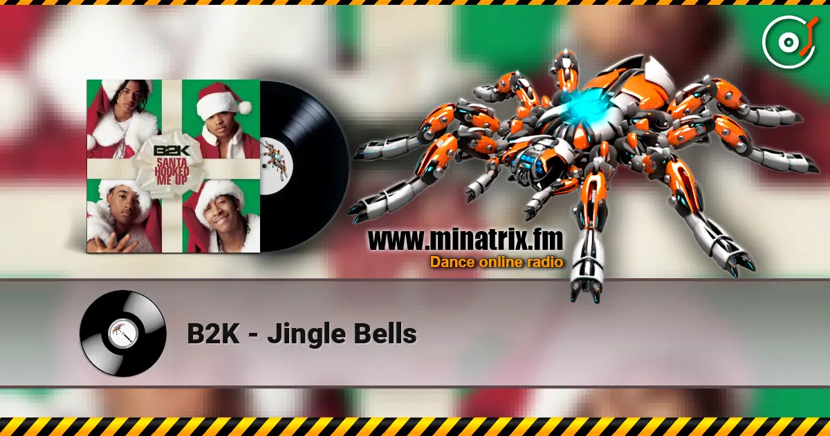 B2K - Jingle Bells 高品质在线收听 | Minatrix.FM