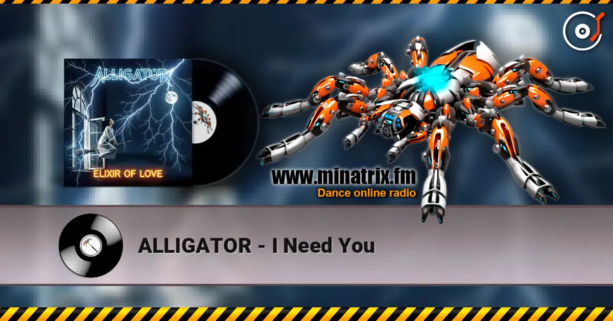 ALLIGATOR - I Need You 高品质在线收听 | Minatrix.FM