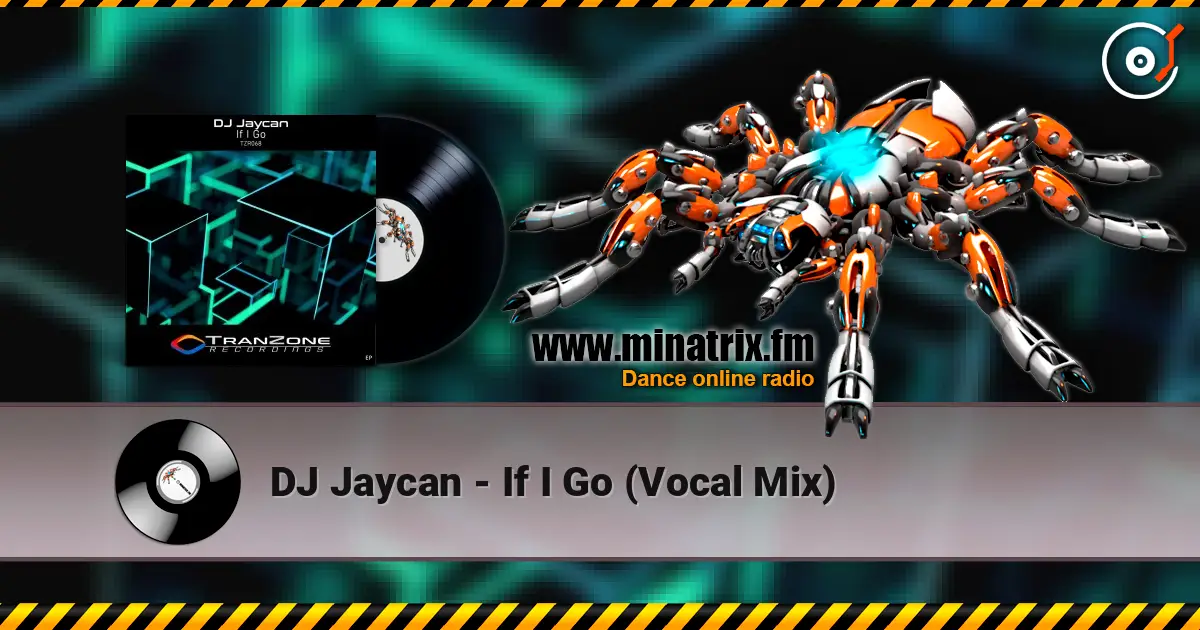 DJ Jaycan - If I Go (Vocal Mix) 高品质在线收听 | Minatrix.FM
