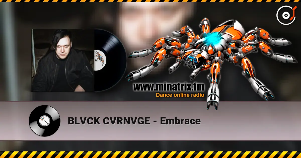 BLVCK CVRNVGE - Embrace 高品质在线收听 | Minatrix.FM
