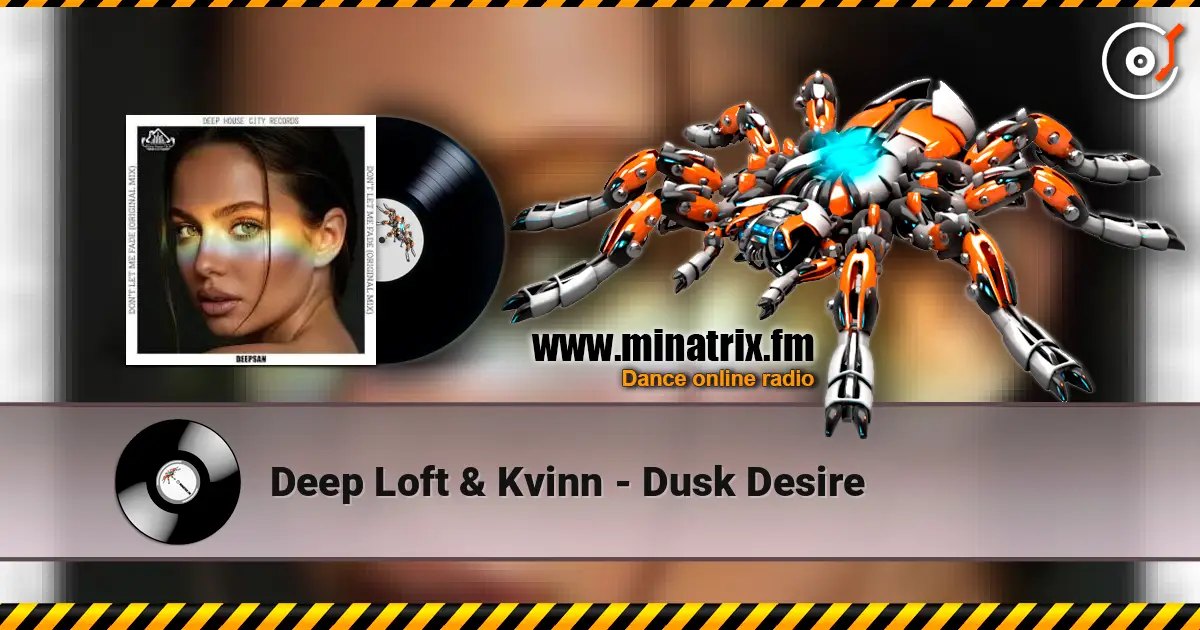 Deep Loft & Kvinn - Dusk Desire 高品质在线收听 | Minatrix.FM