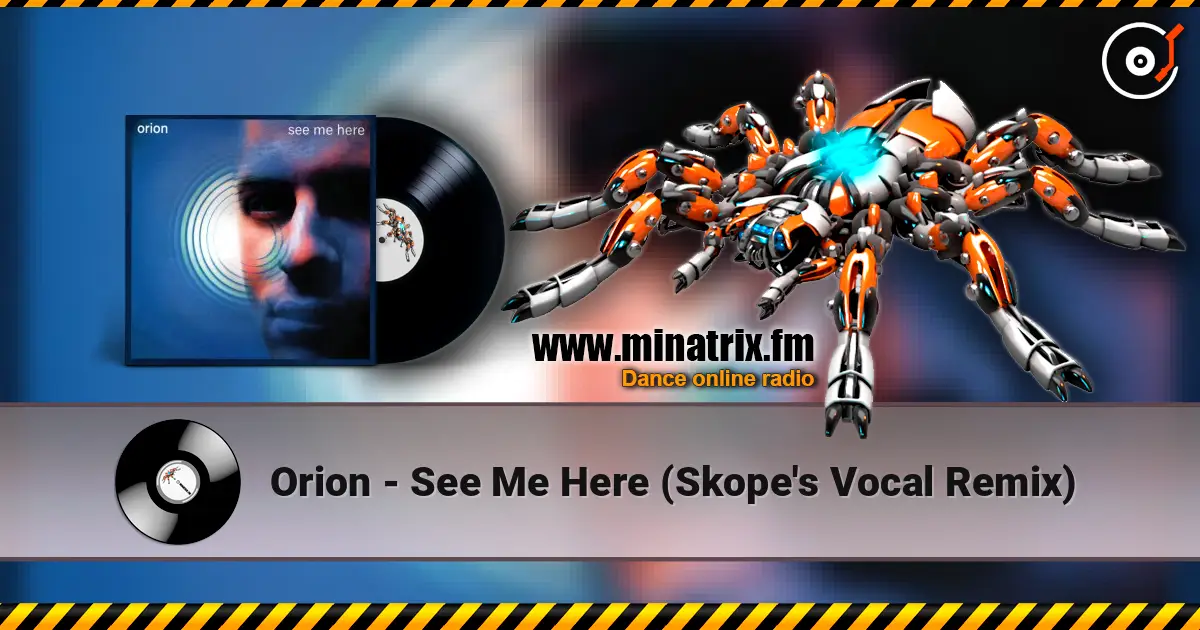 Orion - See Me Here (Skope's Vocal Remix) 高品质在线收听 | Minatrix.FM