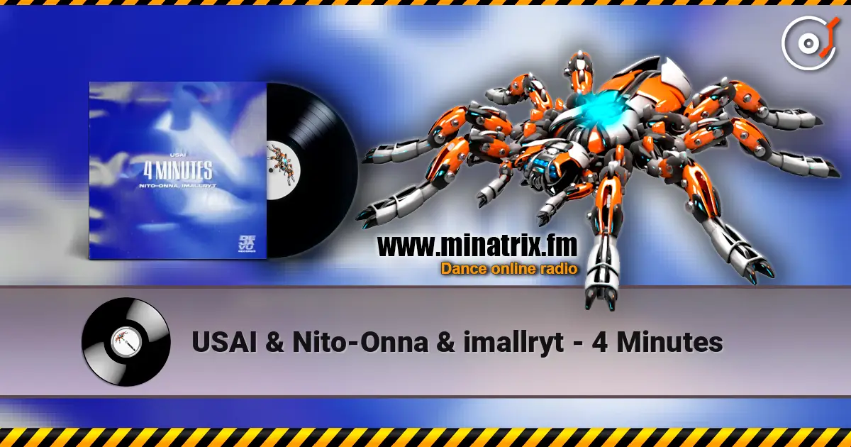 USAI & Nito-Onna & imallryt - 4 Minutes 高品质在线收听 | Minatrix.FM