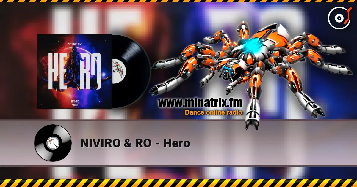 NIVIRO & RO - Hero 高品质在线收听 | Minatrix.FM