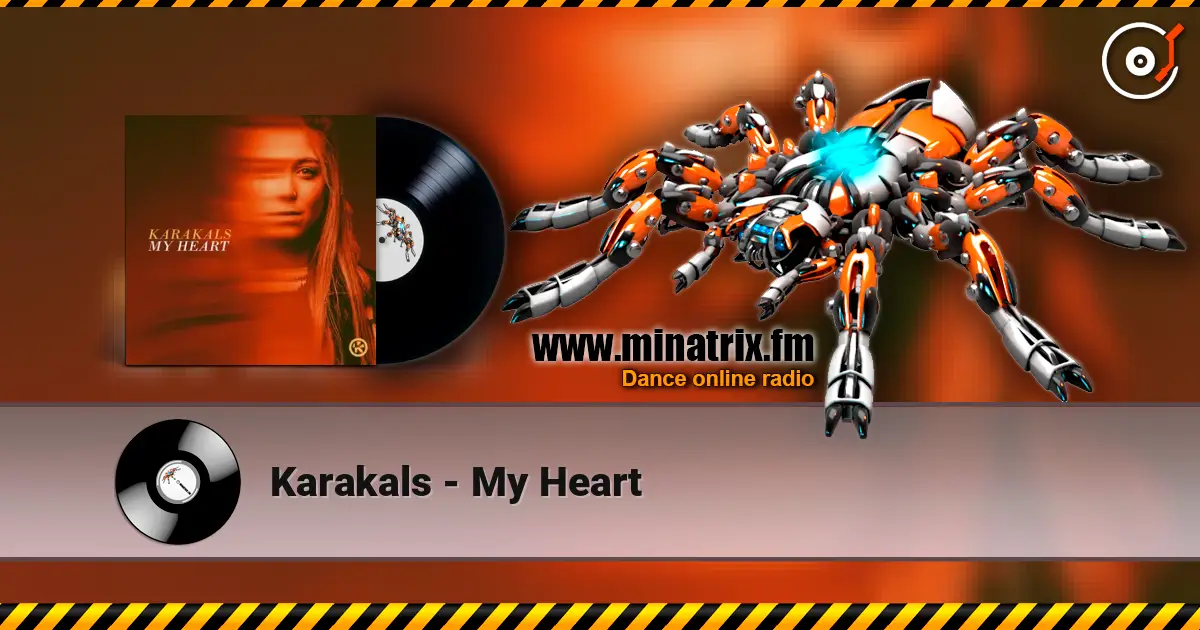 Karakals - My Heart 高品质在线收听 | Minatrix.FM