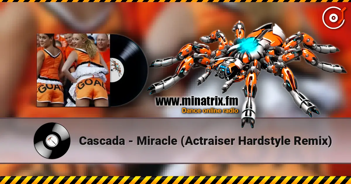 Cascada - Miracle (Actraiser Hardstyle Remix) 高品质在线收听 | Minatrix.FM
