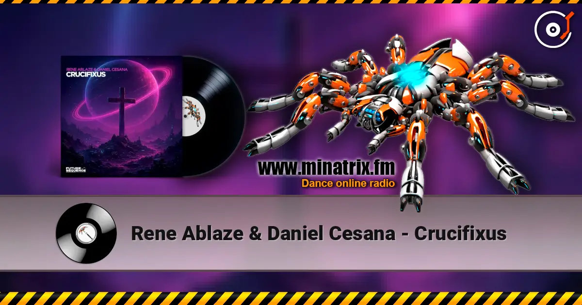 Rene Ablaze & Daniel Cesana - Crucifixus 高品质在线收听 | Minatrix.FM