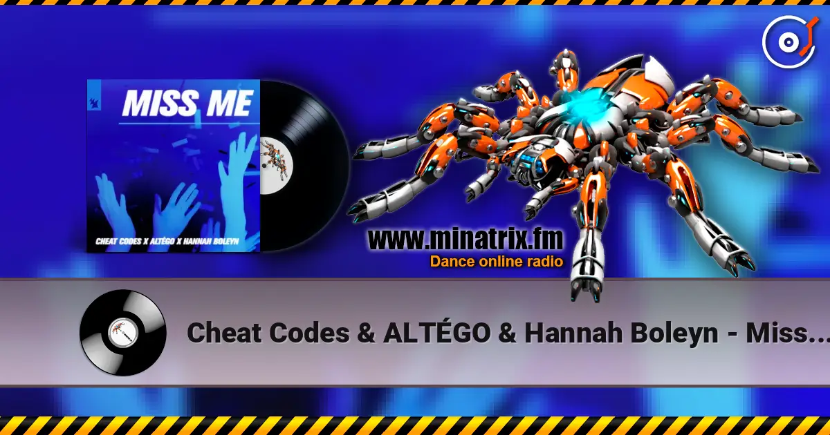 Cheat Codes & ALTÉGO & Hannah Boleyn - Miss Me 高品质在线收听 | Minatrix.FM