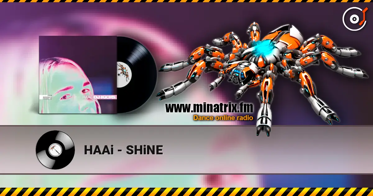 HAAi - SHiNE 高品质在线收听 | Minatrix.FM