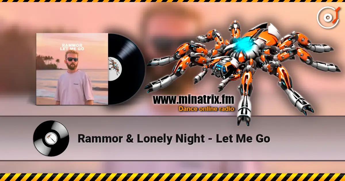 Rammor & Lonely Night - Let Me Go 高品质在线收听 | Minatrix.FM