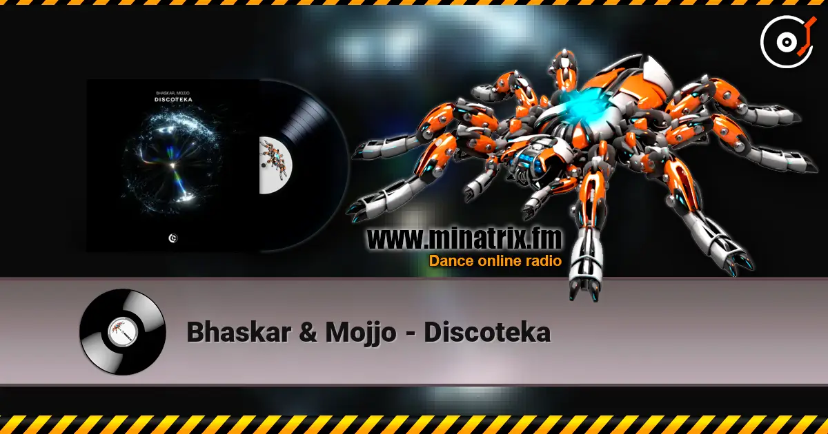 Bhaskar & Mojjo - Discoteka 高品质在线收听 | Minatrix.FM