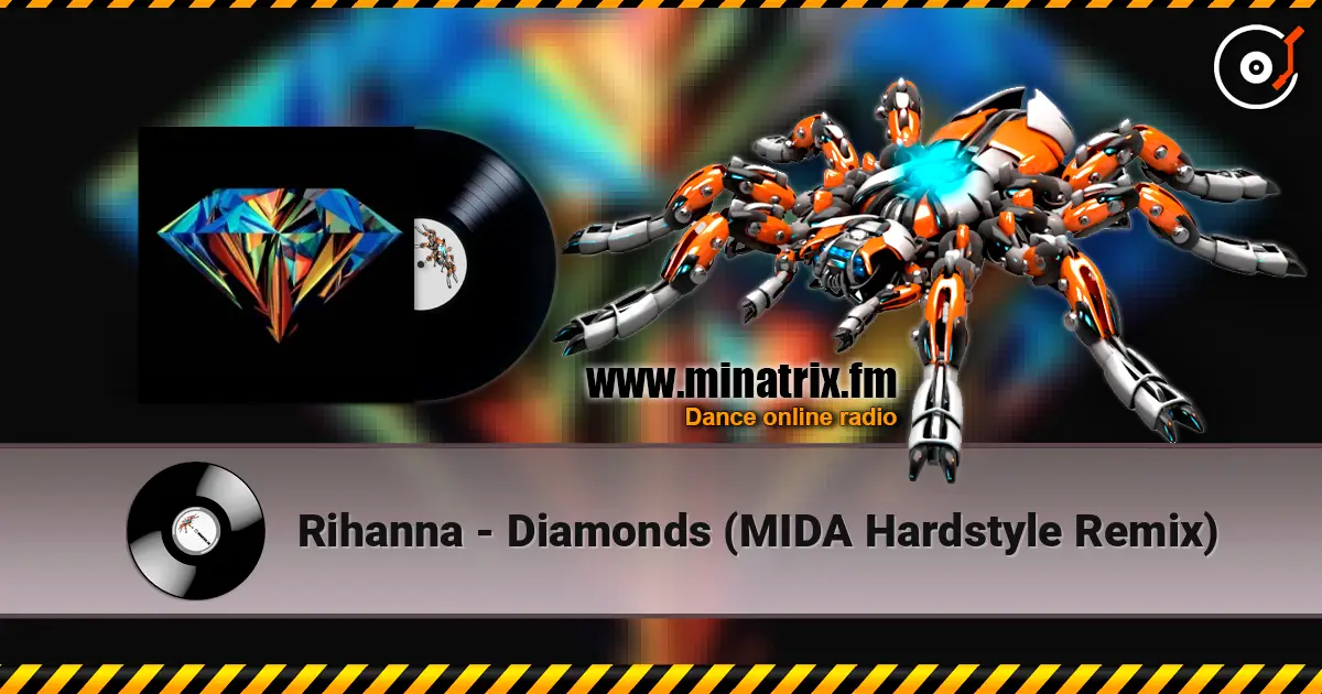 Rihanna - Diamonds (MIDA Hardstyle Remix) 高品质在线收听 | Minatrix.FM
